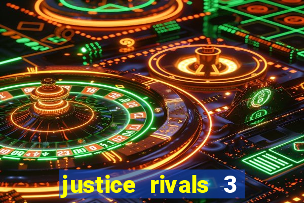 justice rivals 3 dinheiro infinito